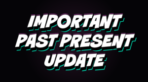 UPDATE PAST PRESENT SHOW